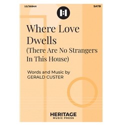 Where Love Dwells<br>(There Are No Strangers In This House)