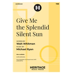 Give Me the Splendid Silent Sun