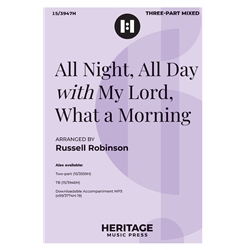 All Night, All Day<br><i>with</i> My Lord, What a Morning