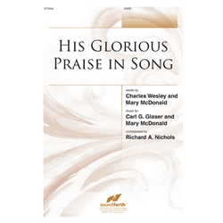 His Glorious Praise in Song