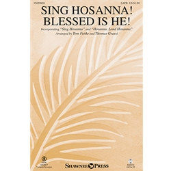 Sing Hosanna!<br>Blessed Is He!