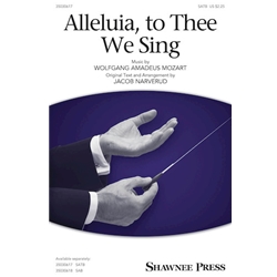 Alleluia, to Thee We Sing