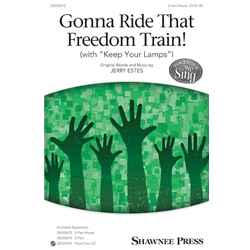 Gonna Ride That Freedom Train!<br>(with Keep Your Lamps)