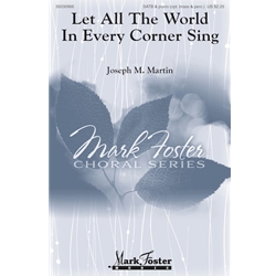 Let All the World in Every Corner Sing