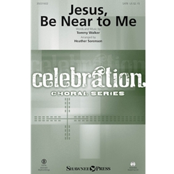 Jesus, Be Near to Me