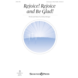 Rejoice! Rejoice and Be Glad!