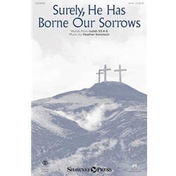 Surely, He Has Borne Our Sorrows