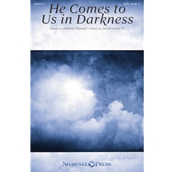 He Comes to Us in Darkness