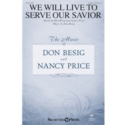 We Will Live to Serve Our Savior