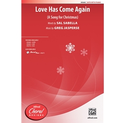 Love Has Come Again<br>(A Song for Christmas)