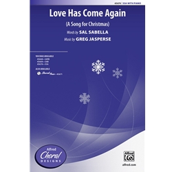 Love Has Come Again<br>(A Song for Christmas)