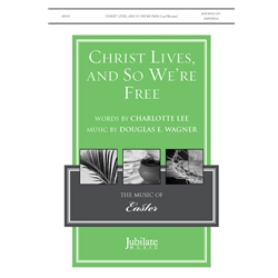 Christ Lives, and So We're Free