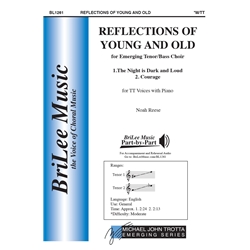Reflections of Young and Old for Emerging Tenor/Bass Choir