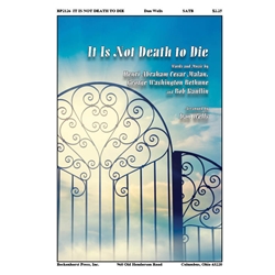 It Is Not Death to Die