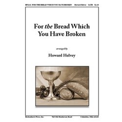 For the Bread Which You Have Broken