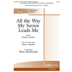 All the Way My Savior Leads Me
