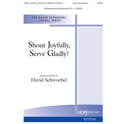 Shout Joyfully, Serve Gladly!