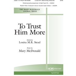 To Trust Him More