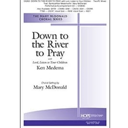 Down to the River to Pray (with Lord, Listen to Your Children)