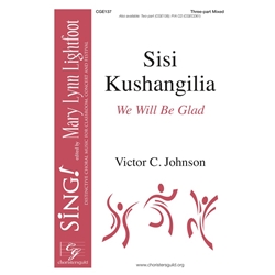 Sisi Kushangilia<br>(We Will Be Glad)