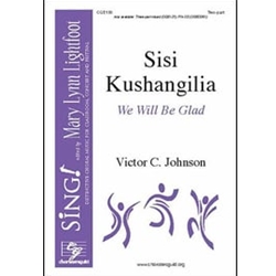 Sisi Kushangilia<br>(We Will Be Glad)