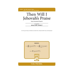 Then Will I Jehovah's Praise<br>(from Occasional Oratorio)