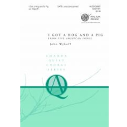 I Got a Hog and a Pig<br>(from Five American Songs)