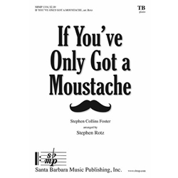 If You’ve Only Got a Moustache