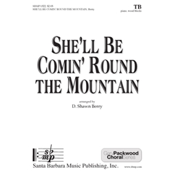 She’ll Be Comin’ Round the Mountain
