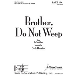 Brother, Do Not Weep<br>from <i>The Sacred Harp</i>