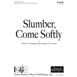 Slumber, Come Softly