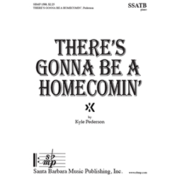 There’s Gonna be a Homecomin’
