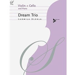 Dream Trio<br>for Violin, Cello, & Piano