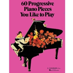 60 Progressive Piano Pieces You Like to Play