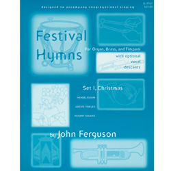 Festival Hymns for Organ, Brass, and Timpani<br>Volume 1: Christmas