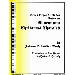 Seven Organ Preludes Based on Advent and Christmas Chorales by Johann Sebastian Bach