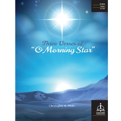 Three Verses of "O Morning Star"