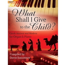 What Shall I Give<br>to the Child?<br>Piano/Organ Duet