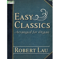 Easy Classics Arranged for Organ