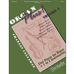 Organ Plus!: Five Pieces for Organ & 1 or 2 Instruments, Volume 3