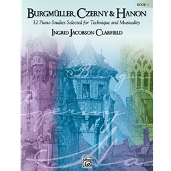 Burgmüller, Czerny & Hanon: Piano Studies Selected for Technique and Musicality