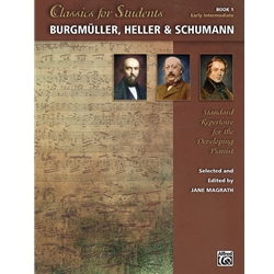 Classics for Students<br>Burgmüller, Heller & Schumann
