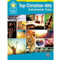 Top Christian Hits Instrumental Solos<br>(Tenor Sax)
