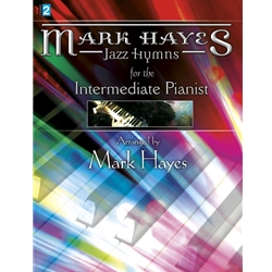 Mark Hayes: Jazz Hymns for the Intermediate Pianist