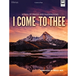 I Come To Thee