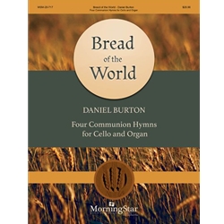 Bread of the World: Four Communion Hymns for Cello and Organ