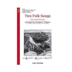 Two Folk Songs<br>(From the British Isles)