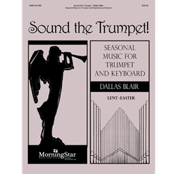 Sound the Trumpet!<br>Seasonal Music for Trumpet and Keyboard (Lent/Easter)