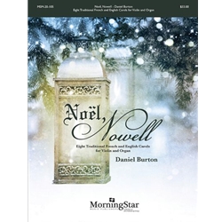 Noël, NowellEight Traditional French and English Carols for Violin and Organ