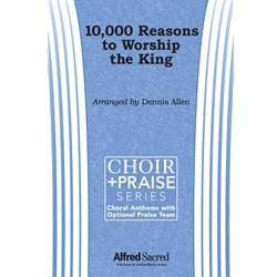 10,000 Reasons to Worship the King